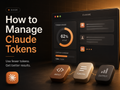 How to Manage Claude Tokens
