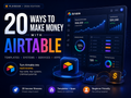 20 Ways to make money with Airtable