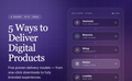 5 Ways to Deliver Digital Products